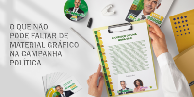 Materiais gráficos para campanha política: o que não pode faltar